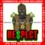 Respect Gangster Black Man Ski Mask Two Cash Money Stacks Male Robber White Eyes Face Mask Gold Teeth Jewelry Hip Hop Rap Plug Street Gang Famous Hustle Quote Art Graphic Design Logo T-Shirt Print Printing JPG PNG SVG Vector Cut File