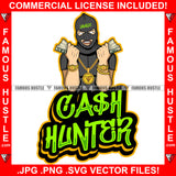 Cash Hunter Man Ski Mask Two Cash Money Stacks Male Robber White Eyes Face Mask Gold Teeth Jewelry Hip Hop Rap Plug Street Gang Famous Hustle Quote Art Graphic Design Logo T-Shirt Print Printing JPG PNG SVG Vector Cut File