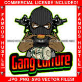 Gang Culture Gangster Man Ski Mask Showing Gold Teeth Machine Guns Cash Money Roll Hip Hop Rap Plug Trap Hood Ghetto Swag Thug Hustler Hustling Famous Hustle Baller Trapper Quote Art Graphic Design Logo T-Shirt Print Printing JPG PNG SVG Vector Cut File