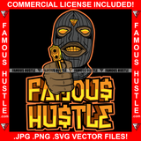 Famous Hustle Gangster Black Ski Mask Man Mean Face Gold Teeth Eyes Gun Robber Burglar Hip Hop Rap Hustling Trapper Street Thug Dope Baller Trapper Hustling Demon Rapper Qoute Art Graphic Design Logo T-Shirt Print Printing JPG PNG SVG Vector Cut File